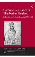 Catholic Resistance in Elizabethan England