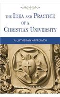 The Idea and Practice of a Christian University