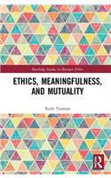 Ethics, Meaningfulness, and Mutuality