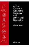 First Course in Geometric Topology and Differential Geometry