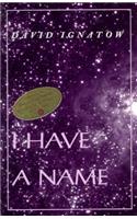 I Have a Name