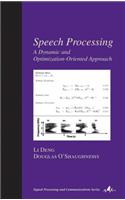 Speech Processing: A Dynamic and Optimization-Oriented Approach