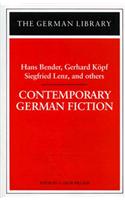 Contemporary German Fiction: Hans Bender, Gerhard K Pf, Siegfried Lenz, and Others
