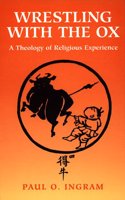 Wrestling with the Ox: A Theology of Religious Experience