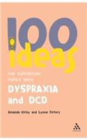 100 Ideas for Supporting Pupils with Dyspraxia and DCD