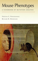 Mouse Phenotypes: A Handbook of Mutation Analysis