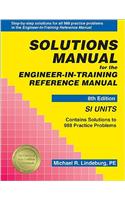 Solutions Manual for the Engineer-In-Training Reference Manual: Si Units