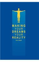 Making Your Dreams Your Reality