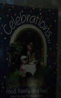 Celebrations... Food, Family & Fun