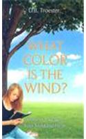What Color Is the Wind?