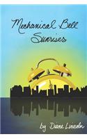 Mechanical Bell Sunrises