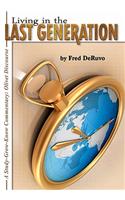 Living in the Last Generation
