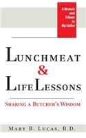 Lunchmeat & Life Lessons
