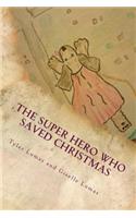 Super Hero Who Saved Christmas