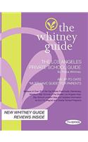 Whitney Guide - The Los Angeles Private School Guide 7th Edition
