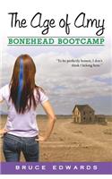The Age of Amy: Bonehead Bootcamp