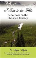 I Run to the Hills: Reflections on the Christian Journey