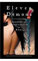 Eleven Demons - Secrets of Deincarnation in Bali