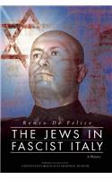 The Jews in Fascist Italy: A History