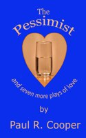 Pessimist and Seven More Plays of Love