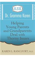 Ask Dr. Gramma Karen