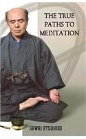 True Paths to Meditation