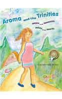 Aroma and the Trinities