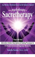 From Psychotherapy to Sacretherapy - Alternative Holistic Descriptions & Healing Processes for 170 Mental & Emotional Diagnoses Worldwide