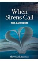 When Sirens Call