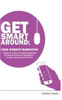 Get Smart Around Your Website Marketing