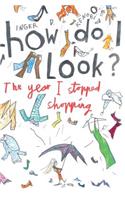 How Do I Look? The Year I Stopped Shopping