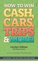 How To Win Cash, Cars, Trips & More!