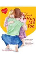 Great Hug Me Too