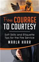 From Courage to Courtesy