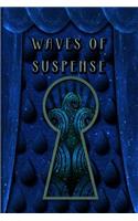Waves of Suspense