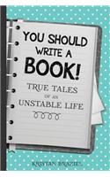You Should Write A Book!
