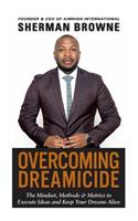 Overcoming Dreamicide