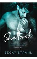 Shattered