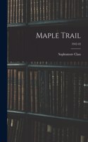 Maple Trail; 1942-43