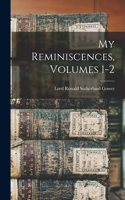 My Reminiscences, Volumes 1-2