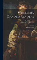 Wheeler's Graded Readers: A Second Reader