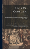 Revue des comédiens; ou, Critique raisonnée de tous les acteurs, danseurs et mimies de la capitale. Par M.***, vieux comédien, et par l'auteur de la Lorgnette des spectacles; Volume 02