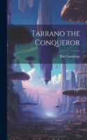 Tarrano the Conqueror