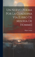 Nuevo Poema Por La Cuaderna Via [libro De Miseria De Homme]