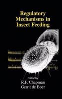 Regulatory Mechanisms in Insect Feeding [Special Indian Edition - Reprint Year: 2020] [Paperback] Reg F. Chapman; Gerrit de Boer