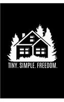 Tiny. Simple. Freedom.