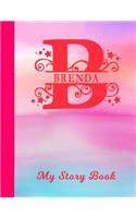 Brenda My Story Book: Personalized Letter B First Name Blank Draw & Write Storybook Paper Glossy Pink & Blue Watercolor Effect Cover Write & Illustrate Storytelling Midli