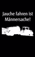 Jauche fahren ist Männersache!