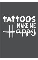 Tattos Make Me Happy