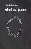 The Planful Teacher School Year Planner: Black Teacher Journal Planner Notebook Organizer - Daily Weekly Monthly Annual Activities Calendars To Do Class Lists Grade Tracker- Back to School 